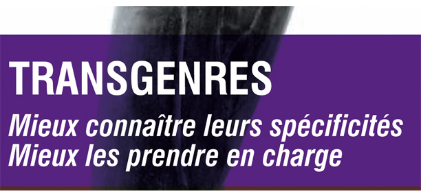 Edition d’une plaquette sur la prise en charge des personnes transgenres à destination des soignants
