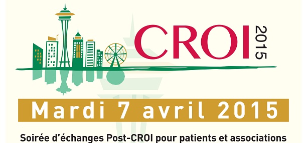 Soirée d’échanges Post-CROI pour patients et associations le 7 avril 2015