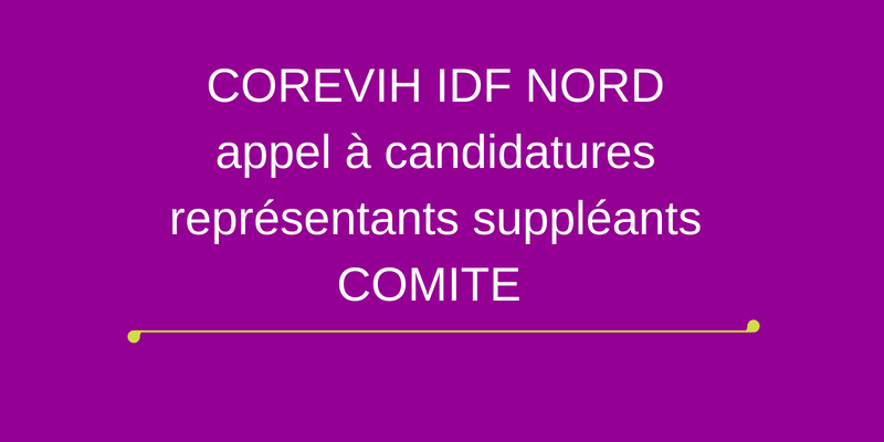 COREVIH IDF NORD : appel à candidatures représentants suppléants COMITE