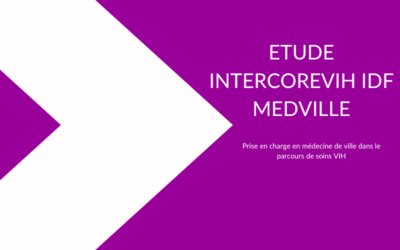 Résultats de l’étude MEDVILLE « Prise en charge en médecine de ville dans le parcours de soins VIH »