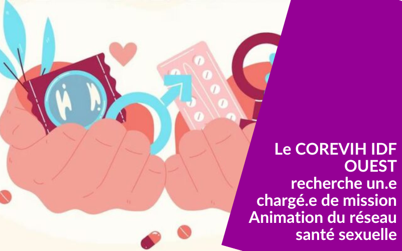 Le COREVIH IDF OUEST recherche un.e chargé.e de mission Animation du réseau Santé Sexuelle, site Ambroise Paré