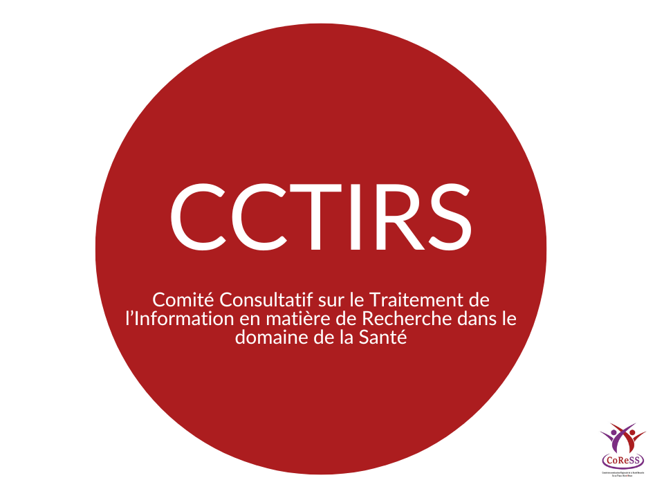 CCTIRS – Comité Consultatif sur le Traitement de l’Information en matière de Recherche dans le domaine de la Santé