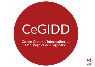 CeGIDD ou Centre Gratuit d’Information, de Dépistage et de Diagnostic