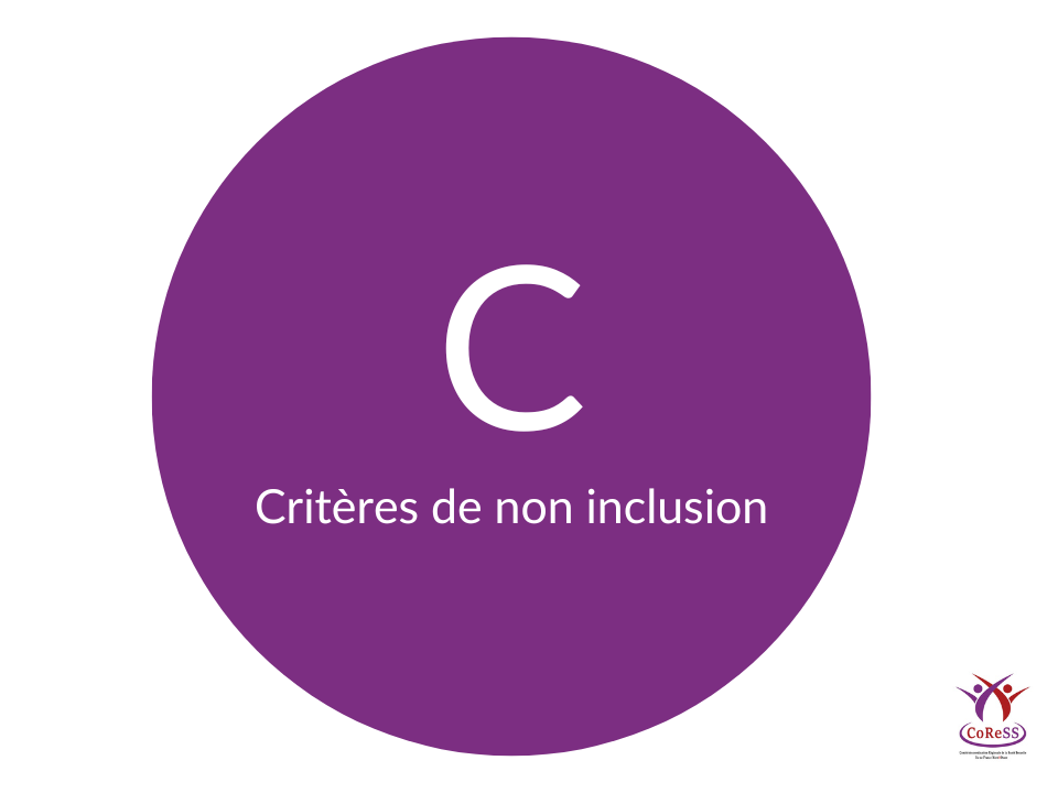 Définition Critères de non inclusion